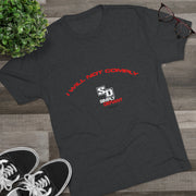 Will Not Comply Men's T-Shirt