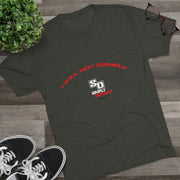 Will Not Comply Men's T-Shirt